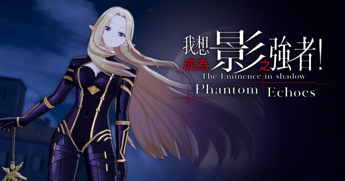 我想成為影之強者！Phantom Echoes